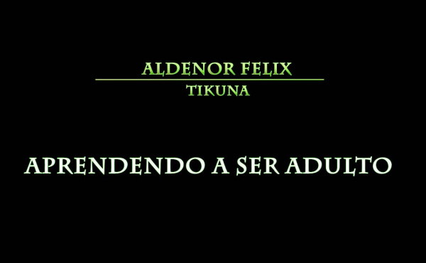 Aldenor Felix – Tikuna